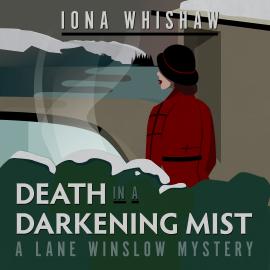 Hörbuch Death in a Darkening Mist - A Lane Winslow Mystery, Book 2 (Unabridged)  - Autor Iona Whishaw   - gelesen von Marilla Wex