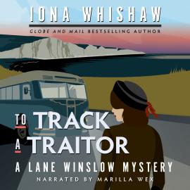 Hörbuch To Track a Traitor - A Lane Winslow Mystery, Book 10 (Unabridged)  - Autor Iona Whishaw   - gelesen von Marilla Wex