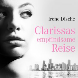 Hörbuch Clarissas empfindsame Reise  - Autor Irene Dische   - gelesen von Sibylle Canonica