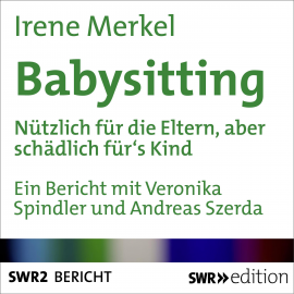 Hörbuch Babysitting  - Autor Irene Merkel   - gelesen von Schauspielergruppe