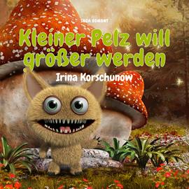 Hörbuch Kleiner Pelz will größer werden (Kleiner Pelz 2)  - Autor Irina Korschunow   - gelesen von Ernst August Schepmann.