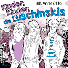 Hörbuch Kinder, Kinder, die Luschinskis  - Autor Iris Anna Otto   - gelesen von Ursula Berlinghof