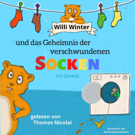 Hörbuch Willi Winter und das Geheimnis der verschwundenen Socken  - Autor Iris Genenz   - gelesen von Thomas Nicolai