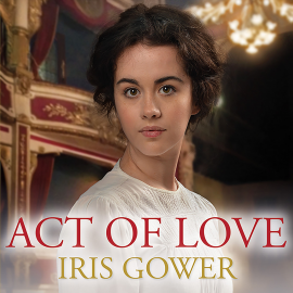 Hörbuch Act of Love  - Autor Iris Gower   - gelesen von Claire Morgan
