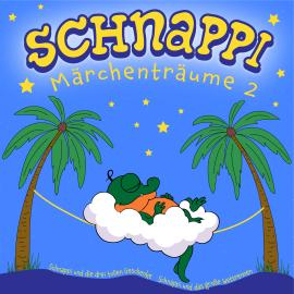 Hörbuch Schnappi Märchenträume, 2 (Ungekürzt)  - Autor Iris Gruttmann   - gelesen von Philipp Schepmann