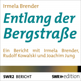 Hörbuch Entlang der Bergstrasse  - Autor Irmela Brender   - gelesen von Schauspielergruppe