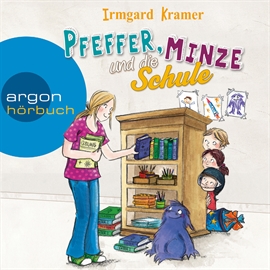 Hörbuch Pfeffer, Minze und die Schule  - Autor Irmgard Kramer   - gelesen von Stefan Kaminski