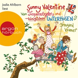 Hörbuch Sunny Valentine - Von Tropenvögeln und königlichen Unterhosen  - Autor Irmgard Kramer   - gelesen von Jodie Ahlborn