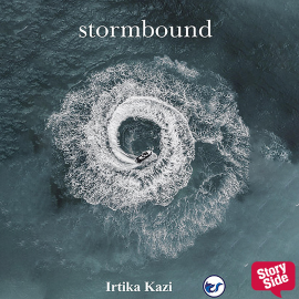 Hörbuch Stormbound  - Autor Irtika Kazi   - gelesen von Irtika Kazi