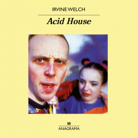 Hörbuch Acid House  - Autor Irvine Welsh   - gelesen von Pepe Odena