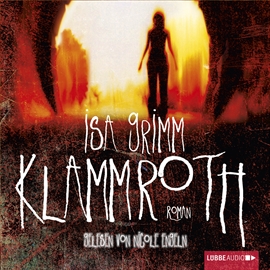 Hörbuch Klammroth  - Autor Isa Grimm   - gelesen von Nicole Engeln