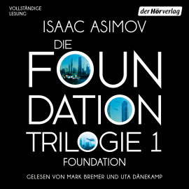 Hörbuch Foundation  - Autor Isaac Asimov   - gelesen von Schauspielergruppe