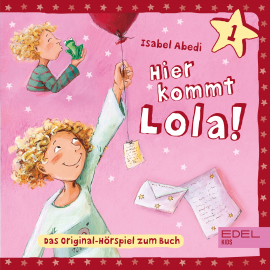 Hörbuch Folge 1: Hier kommt Lola! (Das Original-Hörspiel zum Buch)  - Autor Isabel Abedi   - gelesen von Schauspielergruppe