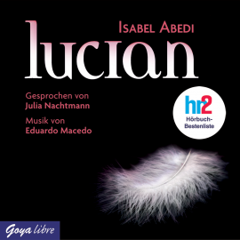 Hörbuch Lucian  - Autor Isabel Abedi   - gelesen von Julia Nachtmann