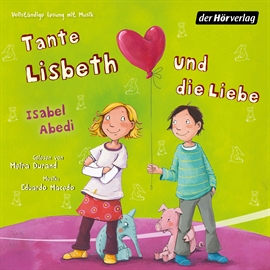 Hörbuch Tante Lisbeth und die Liebe (Tante Lisbeth 2)  - Autor Isabel Abedi   - gelesen von Meira Durand