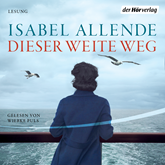 Hörbuch Dieser weite Weg  - Autor Isabel Allende   - gelesen von Wiebke Puls