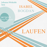 Hörbuch Laufen  - Autor Isabel Bogdan   - gelesen von Johanna Wokalek