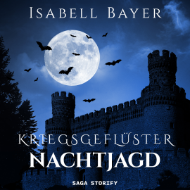 Hörbuch Kriegsgeflüster - Nachtjagd  - Autor Isabell Bayer   - gelesen von Merlin Sebastian Miller
