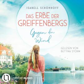 Hörbuch Gegen den Wind - Das Erbe der Greiffenbergs, Teil 1 (Ungekürzt)  - Autor Isabell Schönhoff   - gelesen von Bettina Storm