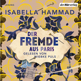 Hörbuch Der Fremde aus Paris  - Autor Isabella Hammad   - gelesen von Wiebke Puls