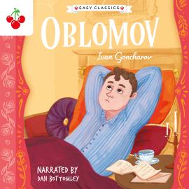 Hörbuch Oblomov - The Easy Classics Epic Collection (Unabridged)  - Autor Ivan Goncharov   - gelesen von Schauspielergruppe