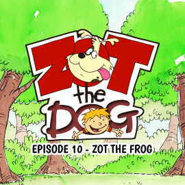 Hörbuch Zot the Dog: Episode 10 - Zot the Frog  - Autor Ivan Jones   - gelesen von Phil Cool