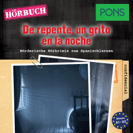 Hörbuch PONS Hörkrimi Spanisch: De repente, un grito en la noche  - Autor Iván Reymóndez Fernández   - gelesen von Núria Samsó Amat