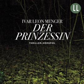 Hörbuch Der Prinzessin  - Autor Ivar Leon Menger   - gelesen von Schauspielergruppe