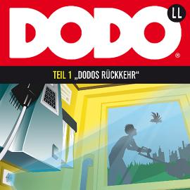 Hörbuch DODO, Folge 1: DODOS Rückkehr  - Autor Ivar Leon Menger   - gelesen von Schauspielergruppe