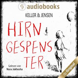Hörbuch Hirngespenster (Ungekürzt)  - Autor Ivonne Keller, Stina Jensen   - gelesen von Nora Jokhosha