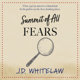 Hörbuch Summit of all Fears  - Autor J.D. Whitelaw   - gelesen von Sarah Barron
