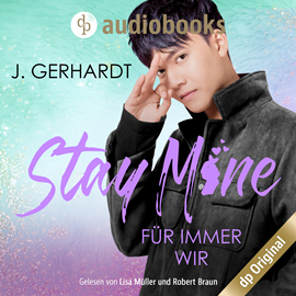 Hörbuch Stay mine - Für immer wir: Ein K-Pop Roman - Secret Luv Affair-Reihe, Band 2 (Ungekürzt)  - Autor J. Gerhardt   - gelesen von Schauspielergruppe