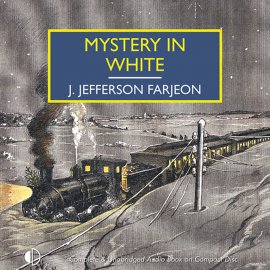 Hörbuch Mystery in White  - Autor J. Jefferson Farjeon   - gelesen von Patience Tomlinson