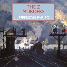 Hörbuch The Z Murders  - Autor J. Jefferson Farjeon   - gelesen von Tim Bentinck