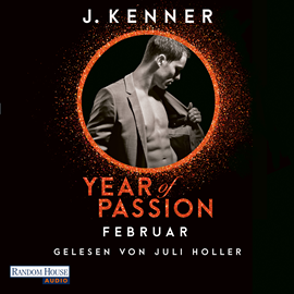 Hörbuch Year of Passion. Februar  - Autor J. Kenner   - gelesen von Juli Holler