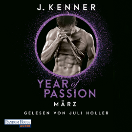 Hörbuch Year of Passion. März  - Autor J. Kenner   - gelesen von Juli Holler