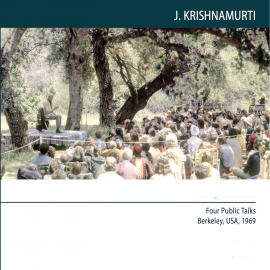 Hörbuch Four Public Talks Berkeley, USA, 1969  - Autor J.Krishnamurti   - gelesen von J.Krishnamurti