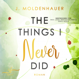 Hörbuch The Things I Never Did  - Autor J. Moldenhauer   - gelesen von Schauspielergruppe