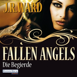 Hörbuch Fallen Angels - Die Begierde  - Autor J. R. Ward   - gelesen von Elena Wilms