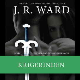 Hörbuch The Black Dagger Brotherhood #11: Krigerinden  - Autor J. R. Ward   - gelesen von Torben Christensen