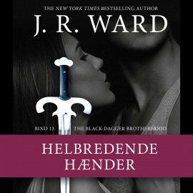 Hörbuch The Black Dagger Brotherhood #13: Helbredende hænder  - Autor J. R. Ward   - gelesen von Torben Christensen