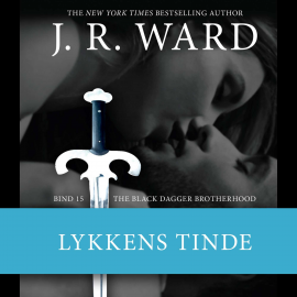 Hörbuch The Black Dagger Brotherhood #15: Lykkens tinde  - Autor J. R. Ward   - gelesen von Torben Christensen