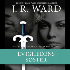 Hörbuch The Black Dagger Brotherhood #21: Evighedens søster  - Autor J. R. Ward   - gelesen von Toben Christensen