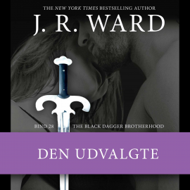 Hörbuch The Black Dagger Brotherhood #28: Den udvalgte  - Autor J. R. Ward   - gelesen von Torben Christensen