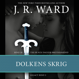 Hörbuch The Black Dagger Brotherhood #30: Dolkens skrig: Legacy 5  - Autor J.R. Ward   - gelesen von Torben Christensen