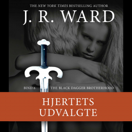 Hörbuch The Black Dagger Brotherhood #6: Hjertets udvalgte  - Autor J. R. Ward   - gelesen von Torben Christensen