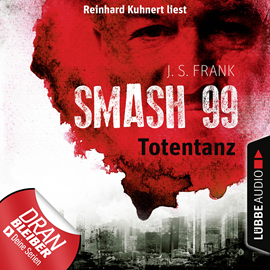 Hörbuch Totentanz (Smash99, Folge 2)  - Autor J. S. Frank   - gelesen von Reinhard Kuhnert