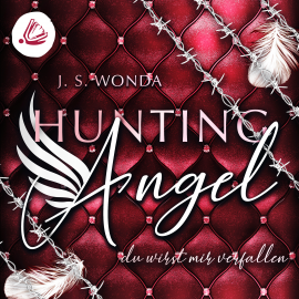 Hörbuch Hunting Angel. Du wirst mir verfallen  - Autor J S Wonda   - gelesen von Schauspielergruppe