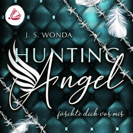 Hörbuch Hunting Angel. Fürchte dich vor mir  - Autor J S Wonda   - gelesen von Schauspielergruppe