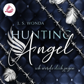 Hörbuch Hunting Angel. Ich werde dich Jagen  - Autor J S Wonda   - gelesen von Schauspielergruppe